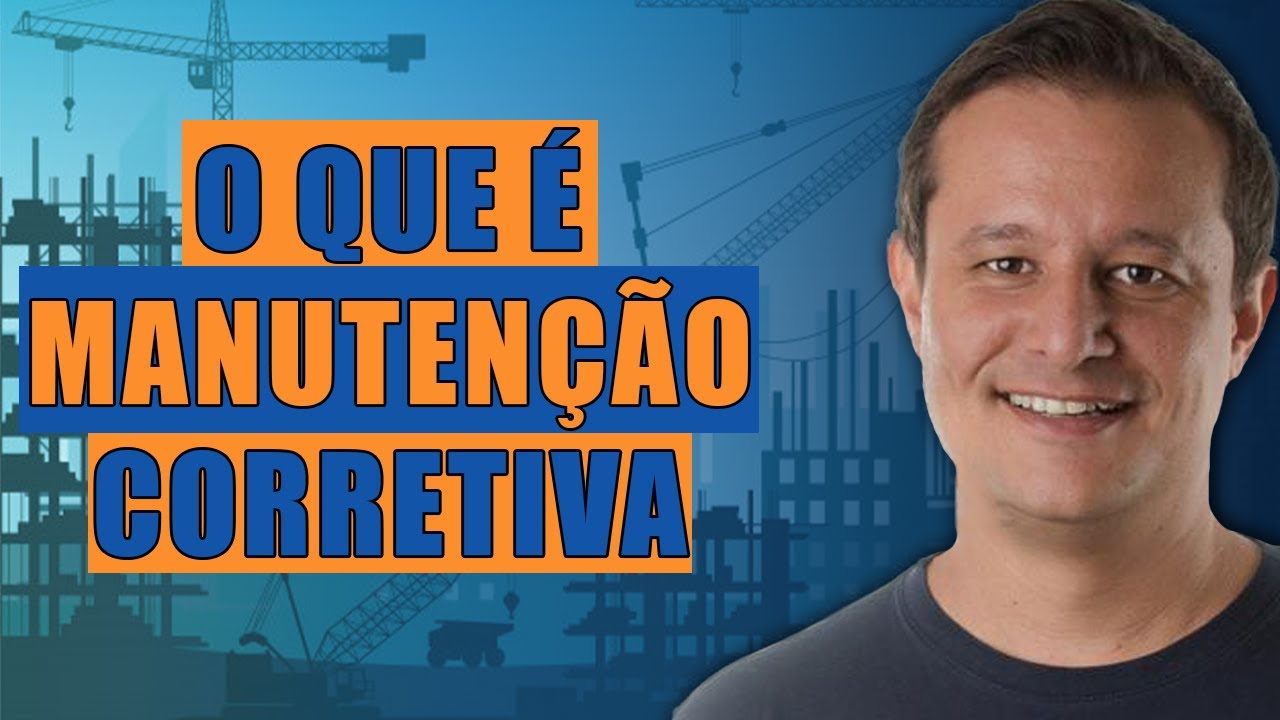 Entenda a Manutenção Corretiva