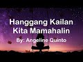 Hanggang Kailan Kita Mamahalin ~ Angeline Quinto (lyrics)