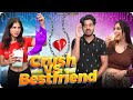 Crush vs Best Friend | Abhishek Kohli