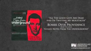 Bombs Over Providence - All The Good Guys Are Dead And I&#39;m Twisting My Moustache 1