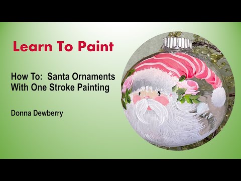 Learn to Paint One Stroke - Relax and Paint With Donna - Santa Ornament | Donna Dewberry 2022