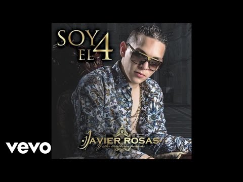 Javier Rosas Y Su Artillería Pesada - Soy El 4 (Audio)