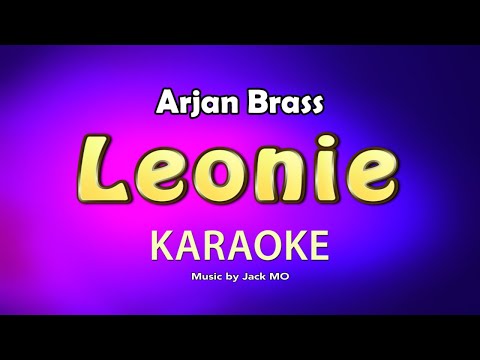 LEONIE [ KARAOKE] - ARJAN BRASS@nuansamusikkaraoke