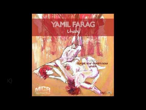 Yamil Farag - Unaby (Original Mix)