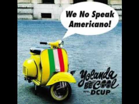 we no speak americano-yolanda be cool ft.dcup