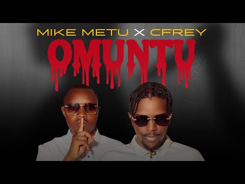 Cfrey x Mike Metu - Omuntu (Official lyrics video) 