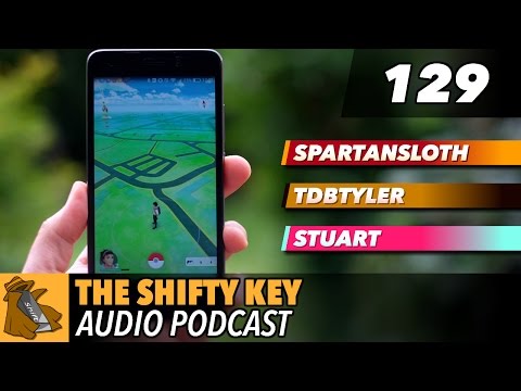 The Shifty Key Podcast 129 - Pokémon GO!