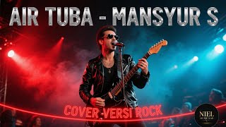 Download lagu AIR TUBA – MANSYUR S | COVER VERSI ROCK ENERGI 2025 LYRIC mp3 Download lagu AIR TUBA – MANSYUR S | COVER VERSI ROCK ENERGI 2025 LYRIC mp3