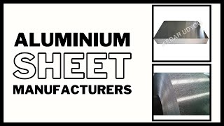 Best Aluminium Sheet Manufacturers – [Aluminium Sheet Coil Available at Lowest Price]
