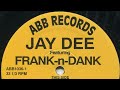 Jay Dee FT Frank N Dank - Off Ya Chest