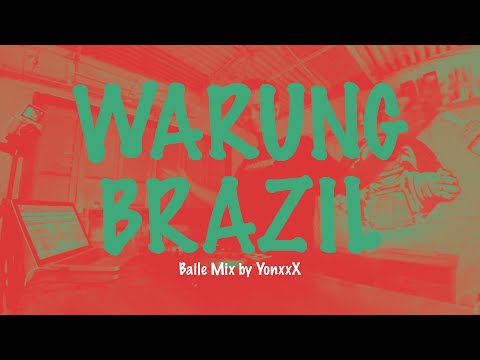 Warung Brazil | Baile Mix By YonxxX