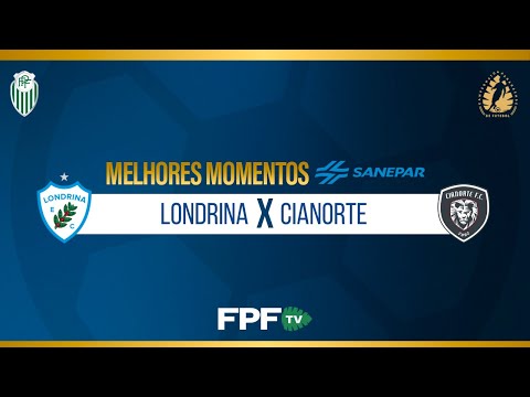 Melhores Momentos | Londrina 0X0 Cianorte | PARANAENSE 2026 | Rodada 6