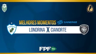 LONDRINA 0X0 CIANORTE | MELHORES MOMENTOS SANEPAR | PARANAENSE 2026 | RODADA 6