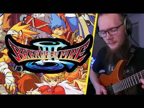 Breath of Fire III - Do Your Best [Epic Guitar]