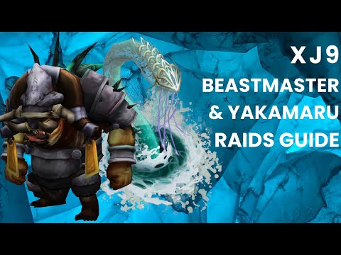 XJ9's Raids Guide - Beastmaster and Yakamaru