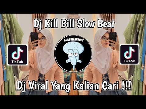 DJ KILL BILL SLOW BEAT VIRAL TIK TOK TERBARU 2023 YANG KALIAN CARI ! DJ KOMANG RIMEX