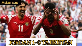 TAJIKISTAN  vs JORDAN 0 - 1 Highlights, Impressive Asian cup  impressive reaction.