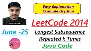 YouTube video 'Longest Subsequence Repeated k Times | Leetcode 2014 | LeetCode Hard | Java Code | Developer Coder'