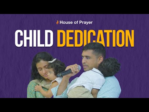 Child Dedication | House of Prayer