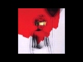 Rihanna - Woo ft. Travis Scott (ANTI)