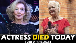 Actors, Actress Who Died Today 12th April 2024 - Passed Away Today