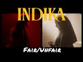 INDIKA — Fair/Unfair