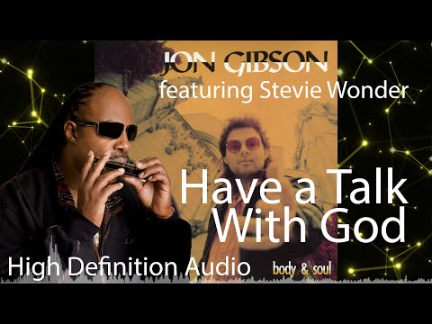 Jon Gibson featuring Stevie Wonder - Have a Talk With God - HIGH DEFINITION AUDIO