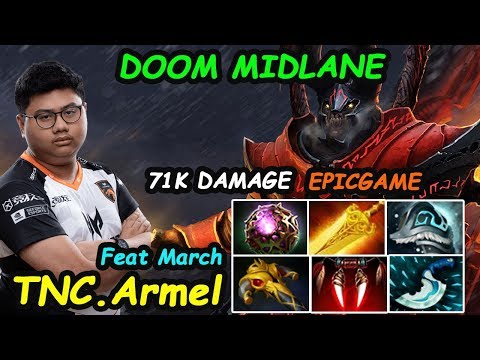 TNC Armel [DOOM] MIDLANE INSANE DAMAGE Epicgame Feat March Dota 2 7.23E pro Gameplay