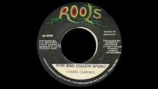 Cornell Campbell - Wise Bird Follow Spring / Version (Roots)