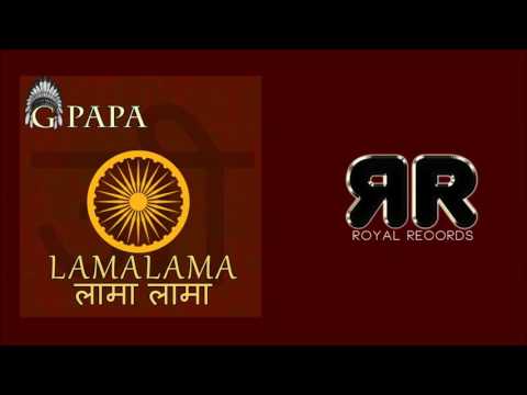 GPapa - LamaLama (लामा लामा) (Official Audio)