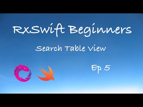 RxSwift Beginners Episode 5 - Search TableView with Map and Filer Operators