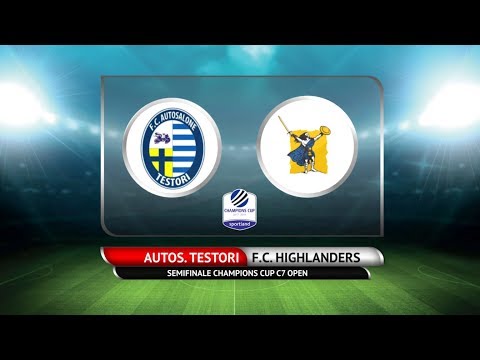 SEMIFINALE CHAMPIONS CUP C7 OPEN - Autosalone Testori vs FC Highlanders