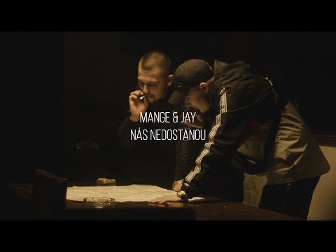 MANGE X JAY - NÁS NEDOSTANOU (OFFICIAL 4K VIDEO)