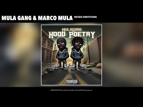 Mula Gang & Marco Mula - MIXED EMOTIONS (Official Audio)