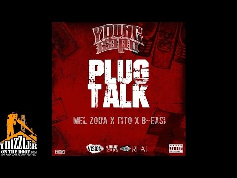 Young Capo ft. Mel Zoda x Tito x B-Easi - Plug Talk [Thizzler.com]