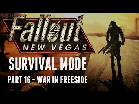 Fallout: New Vegas - Survival Mode - Part 16 - War in Freeside