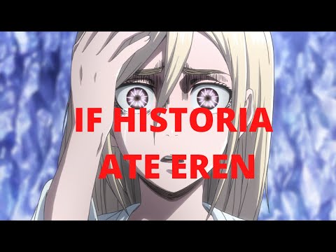 Attack On Titan: What If Historia Ate Eren
