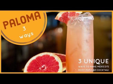 Paloma Cocktail - Mexico’s most popular cocktail 3 ways!