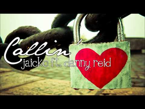 Callin' (All Night Long) - Jaicko ft. Danny Reid