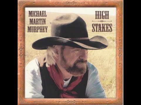 Michael Martin Murphey "High Stakes"