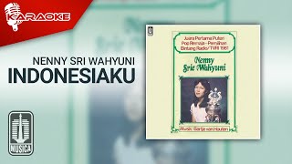 Download lagu Nenny Sri Wahyuni - Indonesiaku ( Karaoke Video) mp3