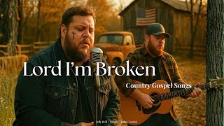 Jelly Roll & Luke Combs – LORD, I’M BROKEN – (New Country Gospel Song Faith Tribute 2025)