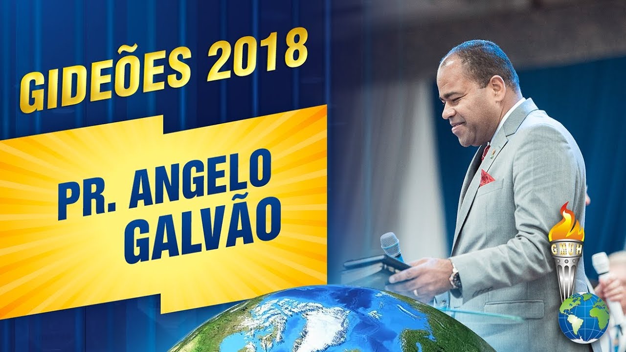 Gideões 2018 | Pr. Angelo Galvão