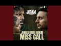 Jungle Mein Maare Miss Call (From 