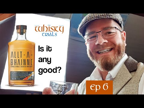 Whisky Review: Allt-a-Bhainne single malt scotch whisky. WTF. Ep6 - The Whisky Trials