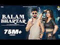 Balam Bhartar (Official Video) - Saaaj Tomar Ft. Pranjal Dahiya & Dinesh Golan | Haryanvi Song