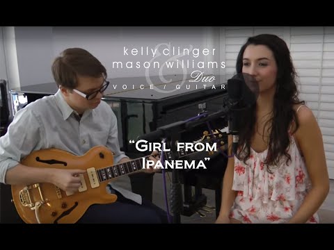 Girl From Ipanema - Kelly Clinger/Mason Williams (Jobim)