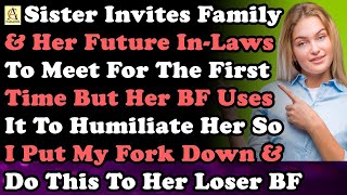 Download lagu Kakak perempuan mengundang keluarga calon mertuanya untuk bertemu untuk pertama kalinya, tetapi pacarnya malah memanfaatkan kesempatan itu untuk mempermalukannya. mp3