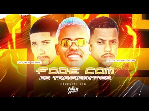 F#d3 COM OS TRAFICANTE   DJ FREITAS OFICIAL   NUNES MUSIC   MC GUINHO RDF   REMIX TRANSA BREGA FUNK