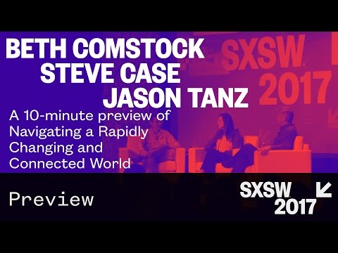 A Preview of Navigating a Rapidly Changing and Connected World — SXSW 2017